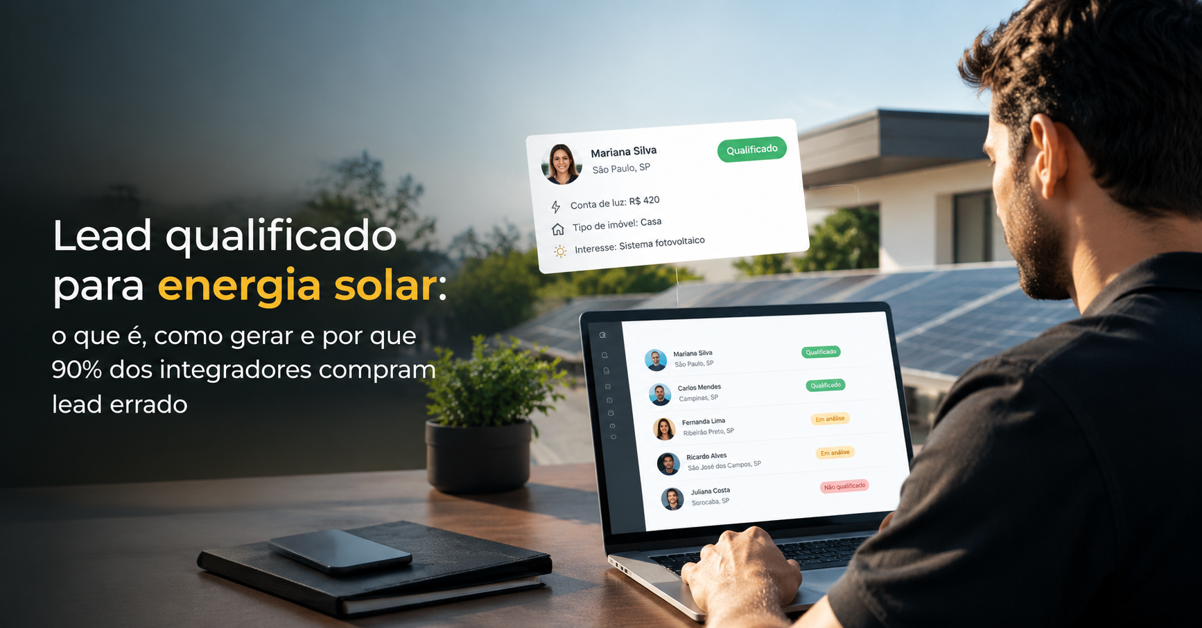Lead qualificado para energia solar: o que é, como gerar e por que 90% dos integradores compram lead errado